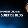 choisir-sujet-blog