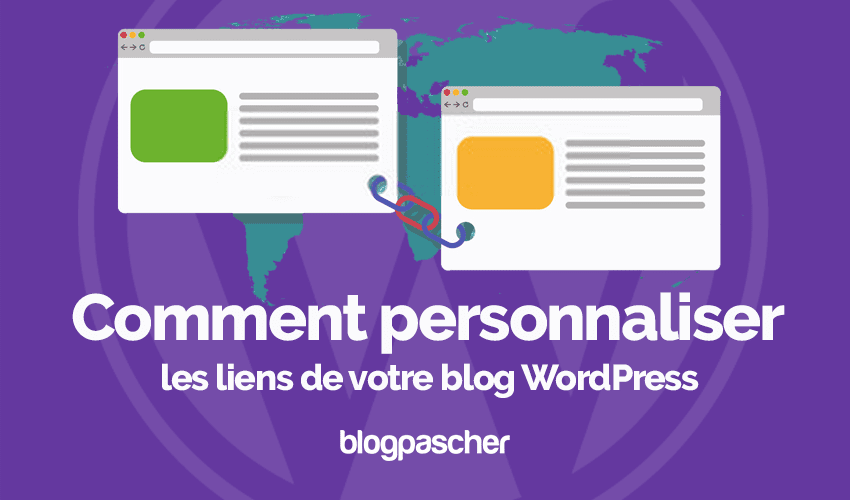 Permaliens : Comment personnaliser les liens de votre blog