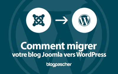 Comment migrer votre blog Joomla vers WordPress