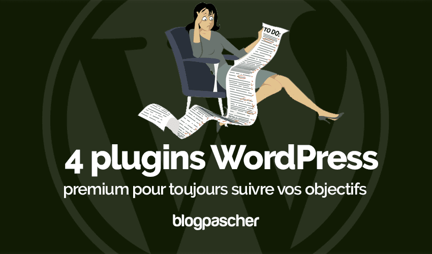4 plugins WordPress pour toujours suivre vos objectifs