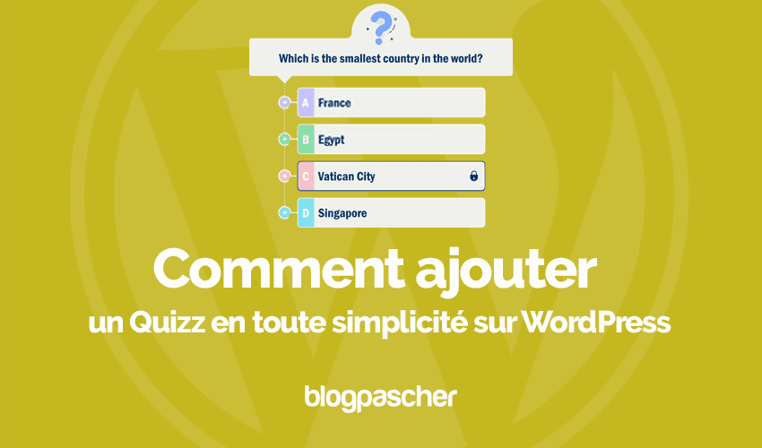 Comment ajouter un Quizz en toute simplicité sur WordPress