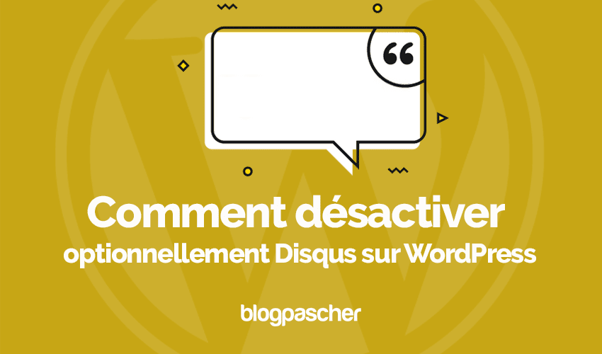 Comment désactiver Disqus sur certains formats de publications de WordPress