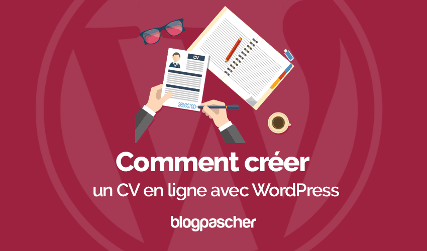 Comment créer un CV en ligne avec WordPress