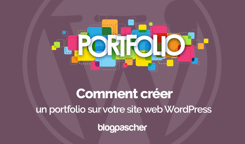 Comment créer un portfolio sur votre site web WordPress