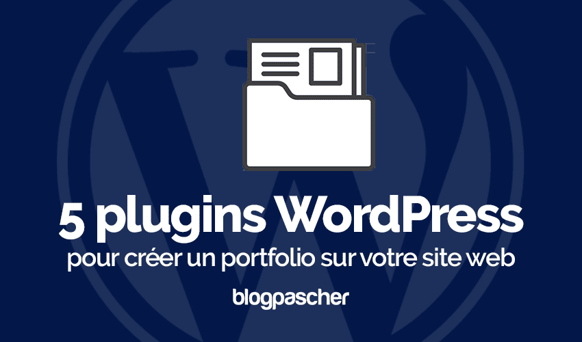 6 plugins WordPress de portfolio pour créer un blog