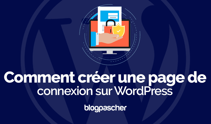 Comment créer une page de connexion sur WordPress
