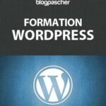 formation wordpress pour blogueur debutant cours wordpress francais