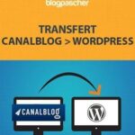 migration transfert blog site canalblog vers wordpress prix tarif
