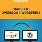 transfert migration site blog overblog wordpress prix prestation