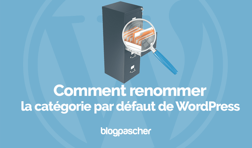 Comment renommer la catégorie par défaut de WordPress