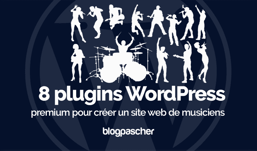 8 plugins WordPress pour créer un site web de musiciens