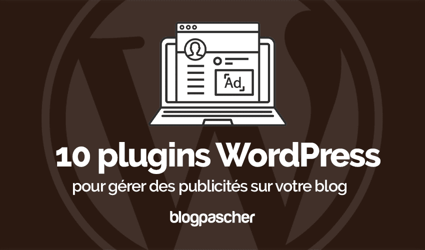 블로그의 광고를 관리하는 10 WordPress 플러그인