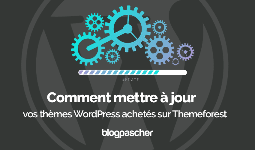 Comment mettre à jour vos thèmes WordPress achetés sur Themeforest
