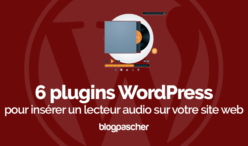 6 plugins WordPress premium pour ajouter un lecteur audio