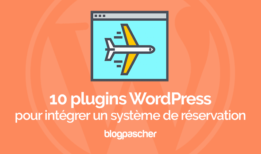10 plugins WordPress de Booking et Réservation
