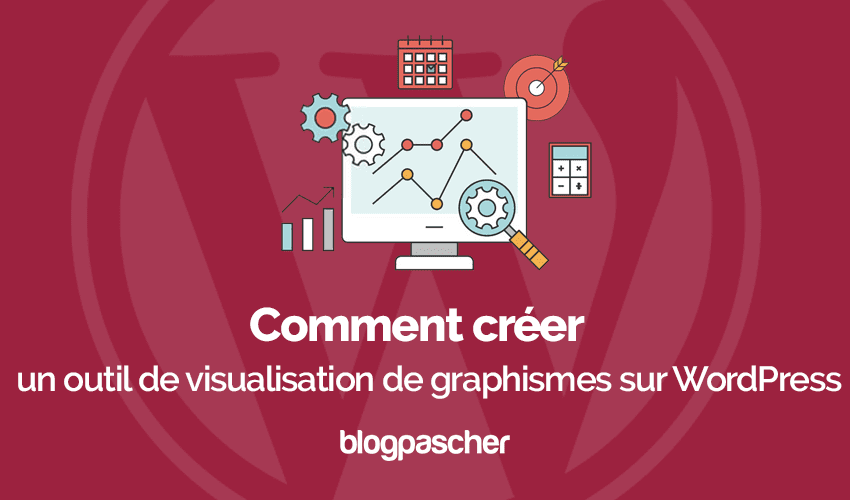Comment créer un outil de visualisation de graphiques sur WordPress