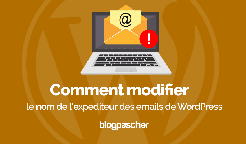 Comment modifier le nom de l’expéditeur des emails de WordPress
