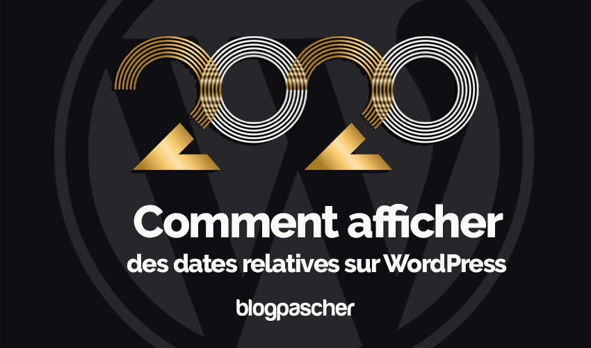 Comment afficher des dates relatives sur WordPress