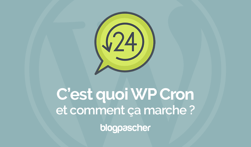 Comment ajouter une tâche Cron sur WordPress