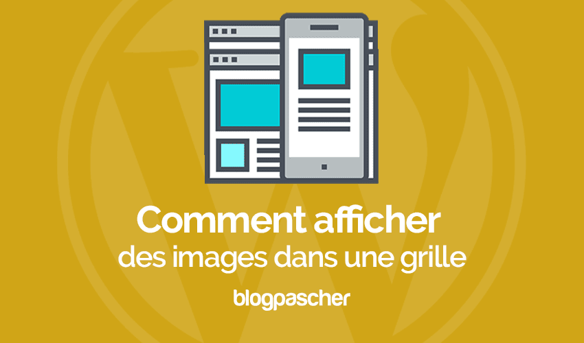 Comment afficher des images dans une grille