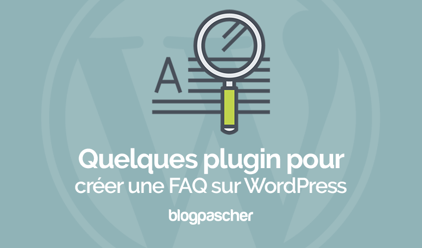 Quelques Plugins Pour Créer Des Foires Aux Questions Sur WordPress