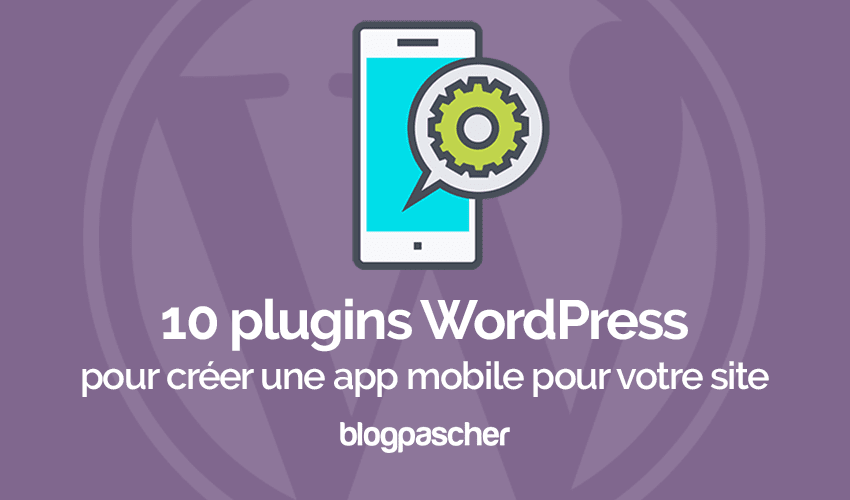 10 plugins WordPress pour un site web mobile friendly