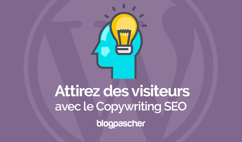 Comment séduire vos visiteurs et les moteurs de recherche