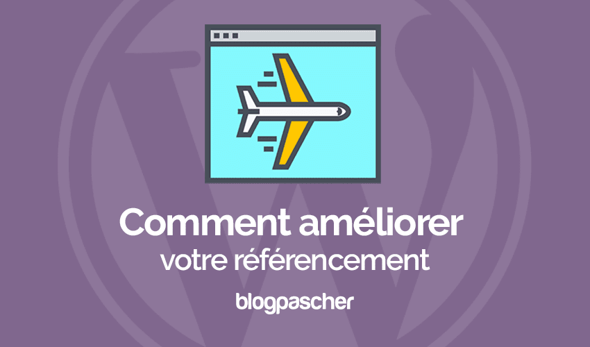 Comment améliorer votre référencement en 10 étapes