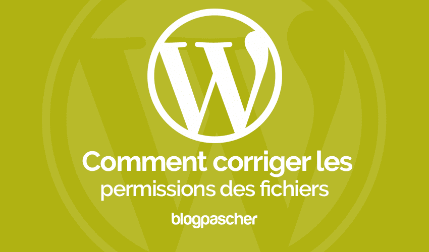 Comment corriger un problème de permission de fichier sur WordPress