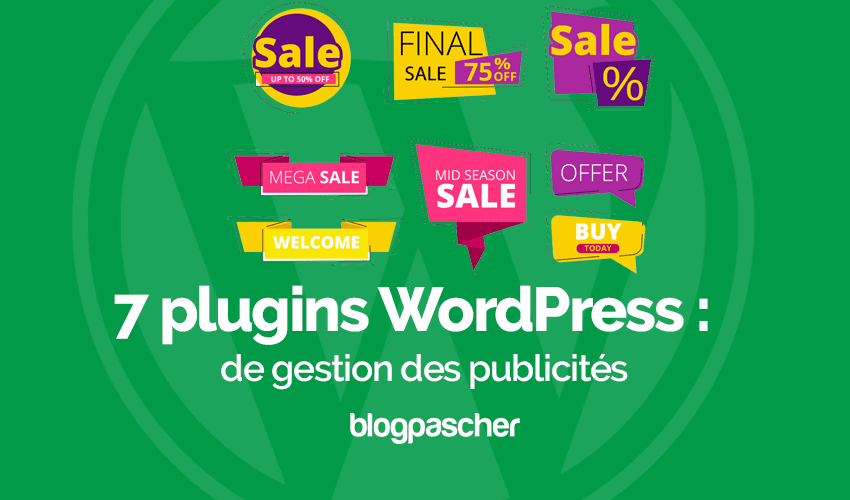 7 plugins de gestion des publicités sur WordPress