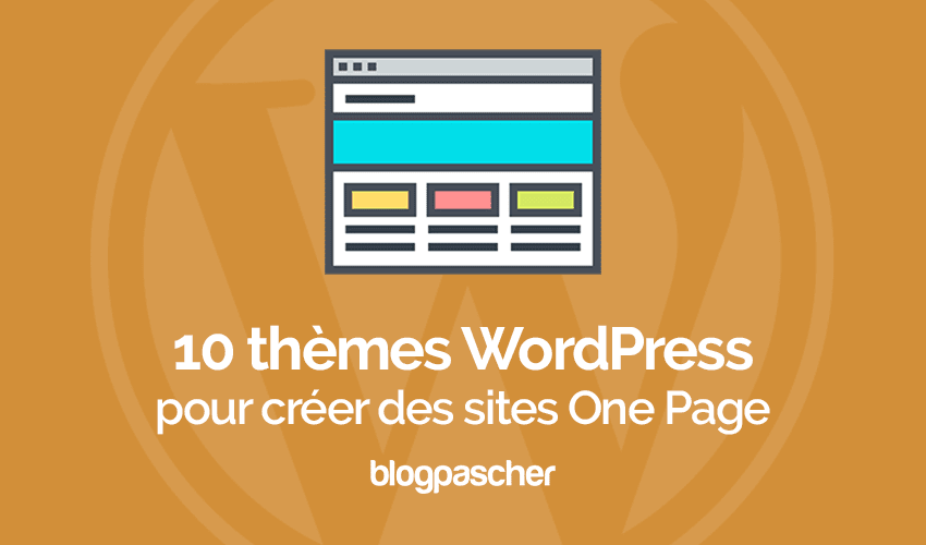 10 thèmes OnePage pour votre blog WordPress