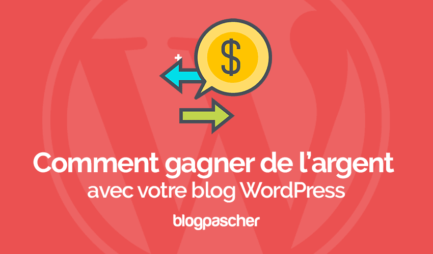 Comment gagner de l’argent en ligne avec WordPress