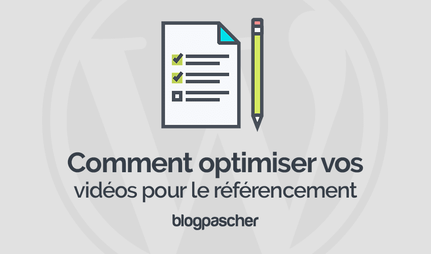 Comment optimiser vos vidéos pour le référencement