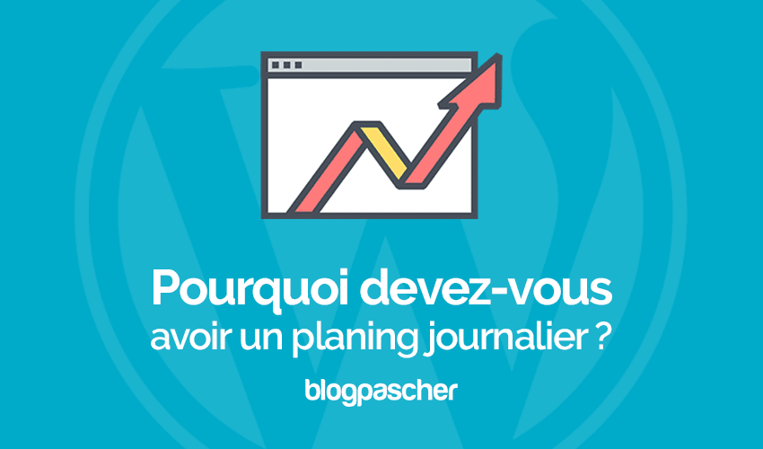 Pourquoi les freelances ont besoin d’un planning journalier