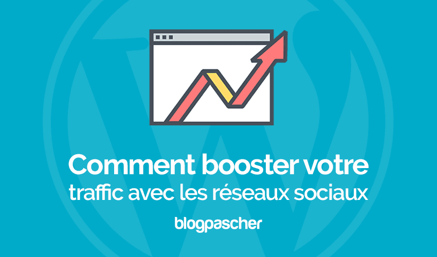 Comment stimuler l’engagement sur un blog grace aux réseaux sociaux