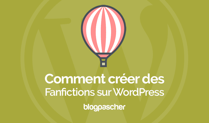 Comment créer une archive Fanfiction sur WordPress