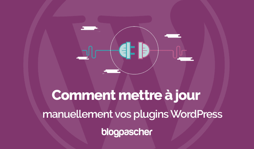 Comment mettre à jour manuellement vos plugins WordPress