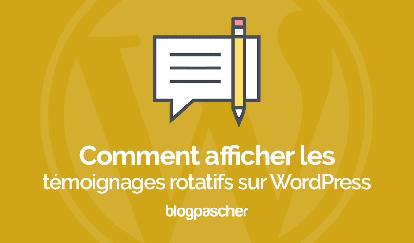 Comment afficher des témoignages rotatifs sur WordPress