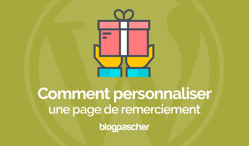 Comment personnaliser la page de remerciement de WooCommerce
