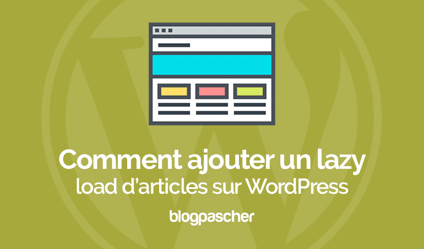 Comment charger progressivement les articles sur WordPress