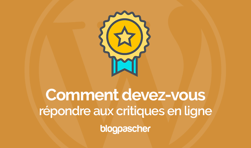 Comment répondre aux critiques sur vos produits/services