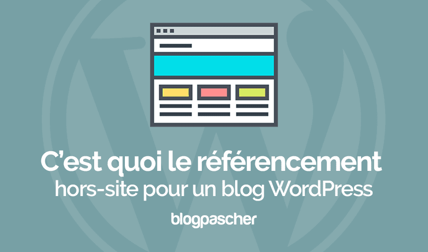 C’est quoi le référencement hors-site et qu’est ce que ça implique