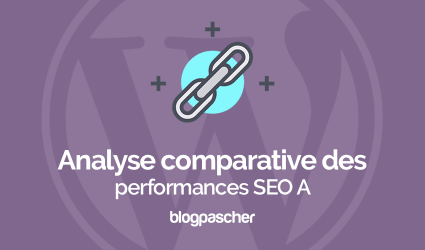 Analytise comparative des performances SEO : Première Partie