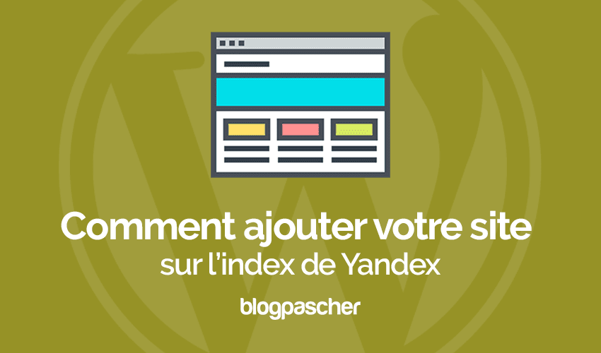 Comment ajouter votre site WordPress à l’index de Yandex