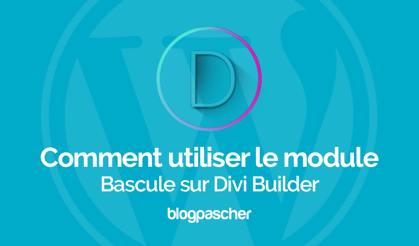 Comment utiliser le module Bascule de Divi Builder