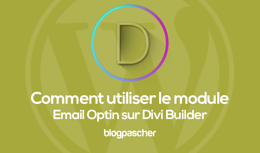 Tutoriel Divi : Comment utiliser le module Email Optin