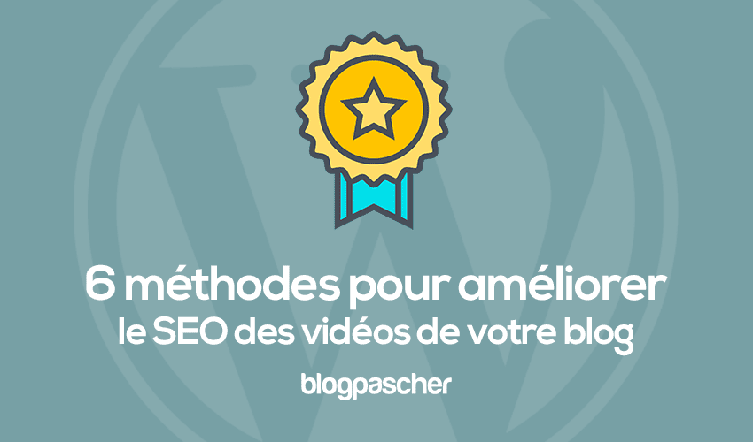 6 moyens pour booster le SEO de vos vidéos