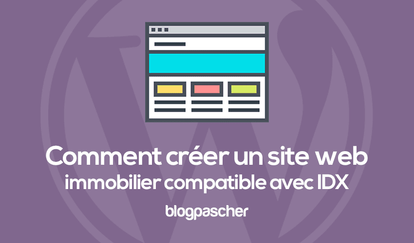 Comment créer un site immobilier IDX sur WordPress