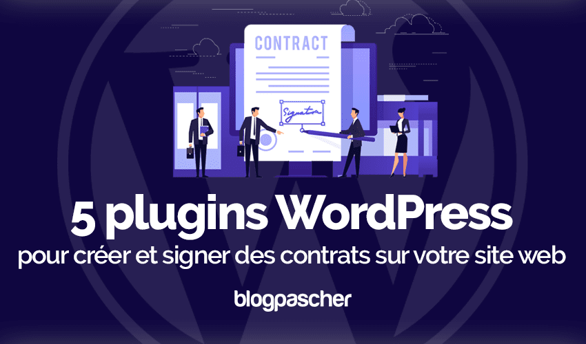 5 plugins WordPress pour créer et signer des contrats sur votre site web