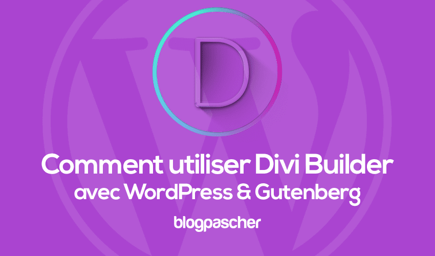 Gutenberg et la nouvelle expérience avec Divi Builder
